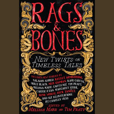 Rags & Bones: New Twists on Timeless Tales Audiobook, by Melissa Marr