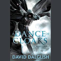 A Dance of Cloaks Audiobook, by David Dalglish