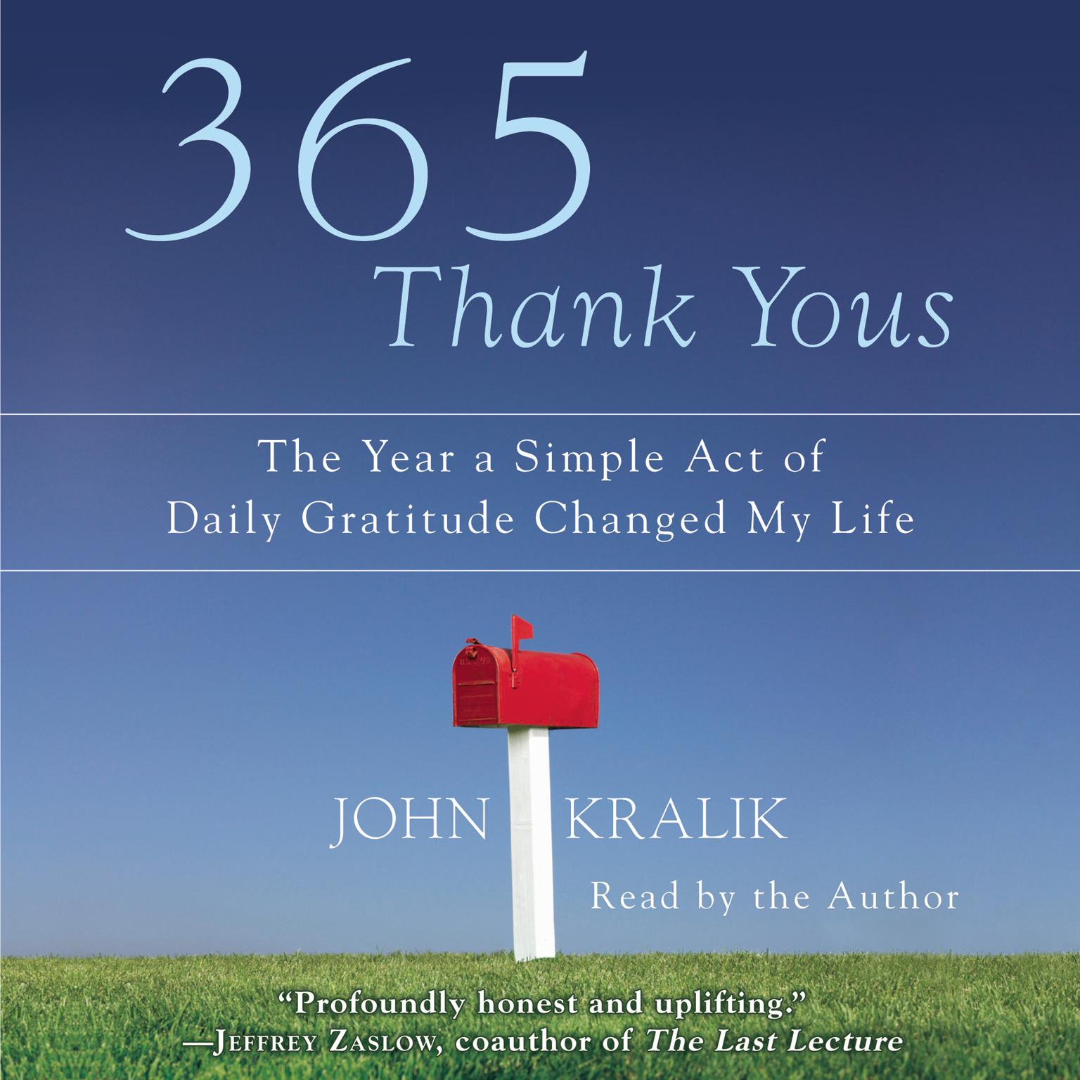 365 Thank Yous: The Year a Simple Act of Daily Gratitude Changed My Life Audiobook, by John Kralik