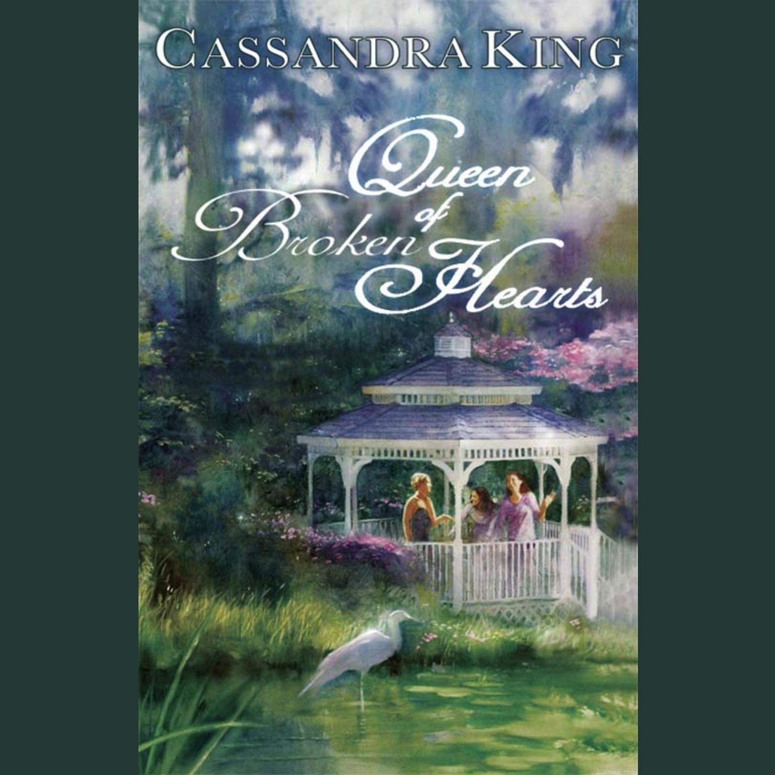 Queen Of Broken Hearts (Abridged) Audiobook, by Cassandra King