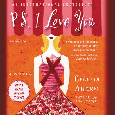 PS, I Love You: A Novel Audiobook, by Cecelia Ahern