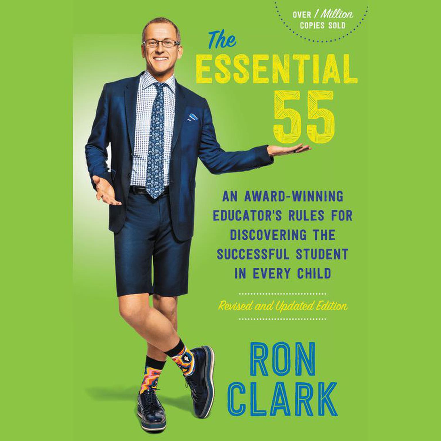 The Essential 55 (Abridged): An Award-Winning Educators Rules for Discovering the Successful Student in Every Child Audiobook, by Ron Clark