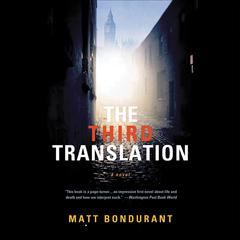 The Third Translation: A Novel Audiobook, by Matt Bondurant