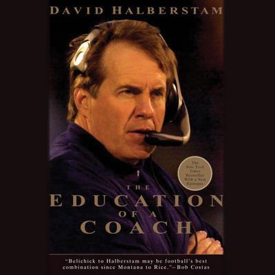 The Education of a Coach Audiobook, by David Halberstam