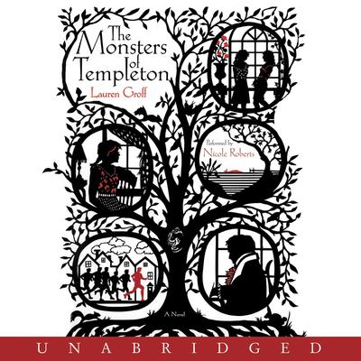 The Monsters of Templeton Audibook, by Lauren Groff