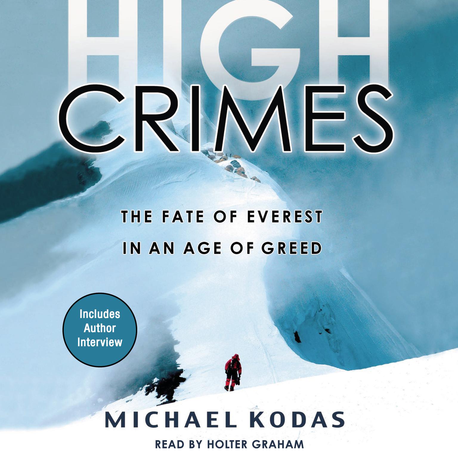 High Crimes (Abridged): The Fate of Everest in an Age of Greed Audiobook, by Michael Kodas