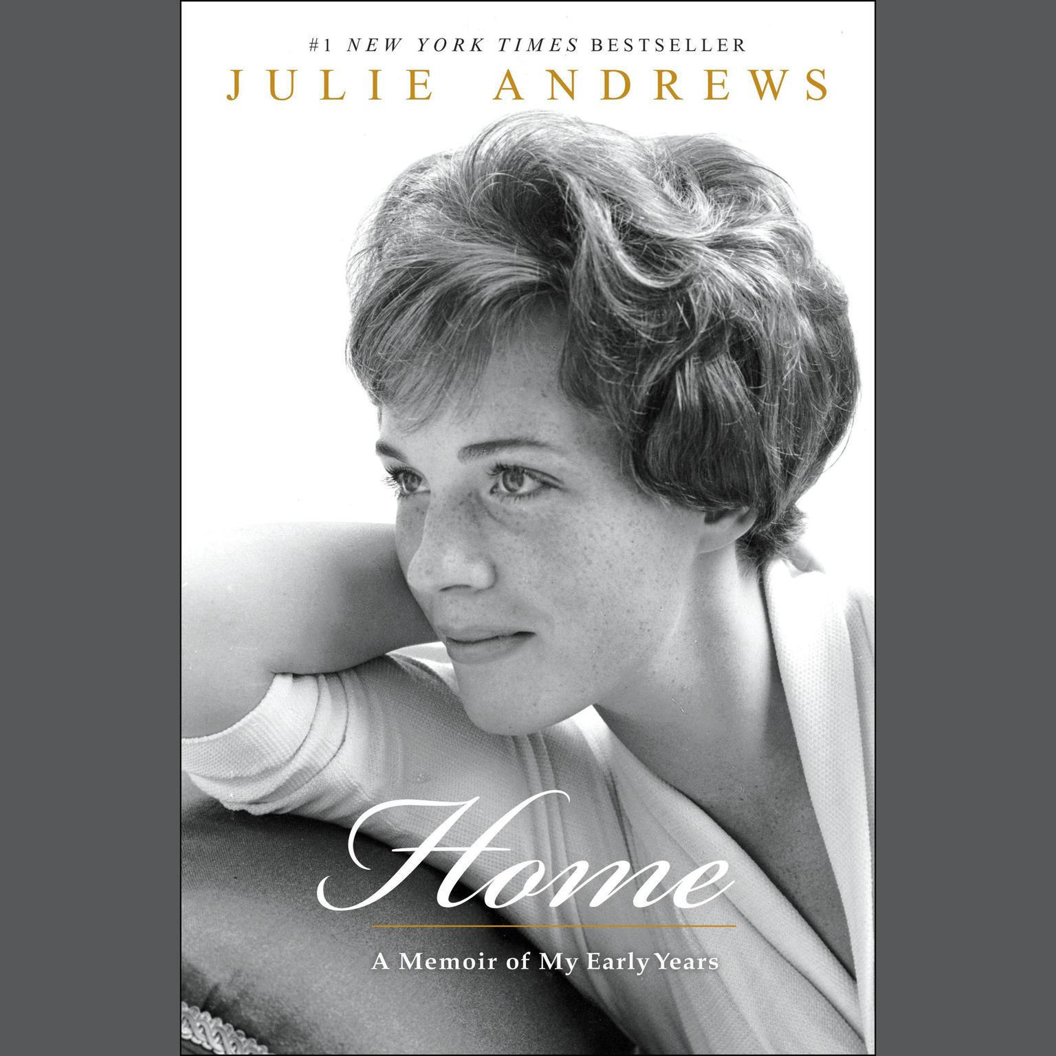 Home: A Memoir of My Early Years Audiobook, by Julie Andrews