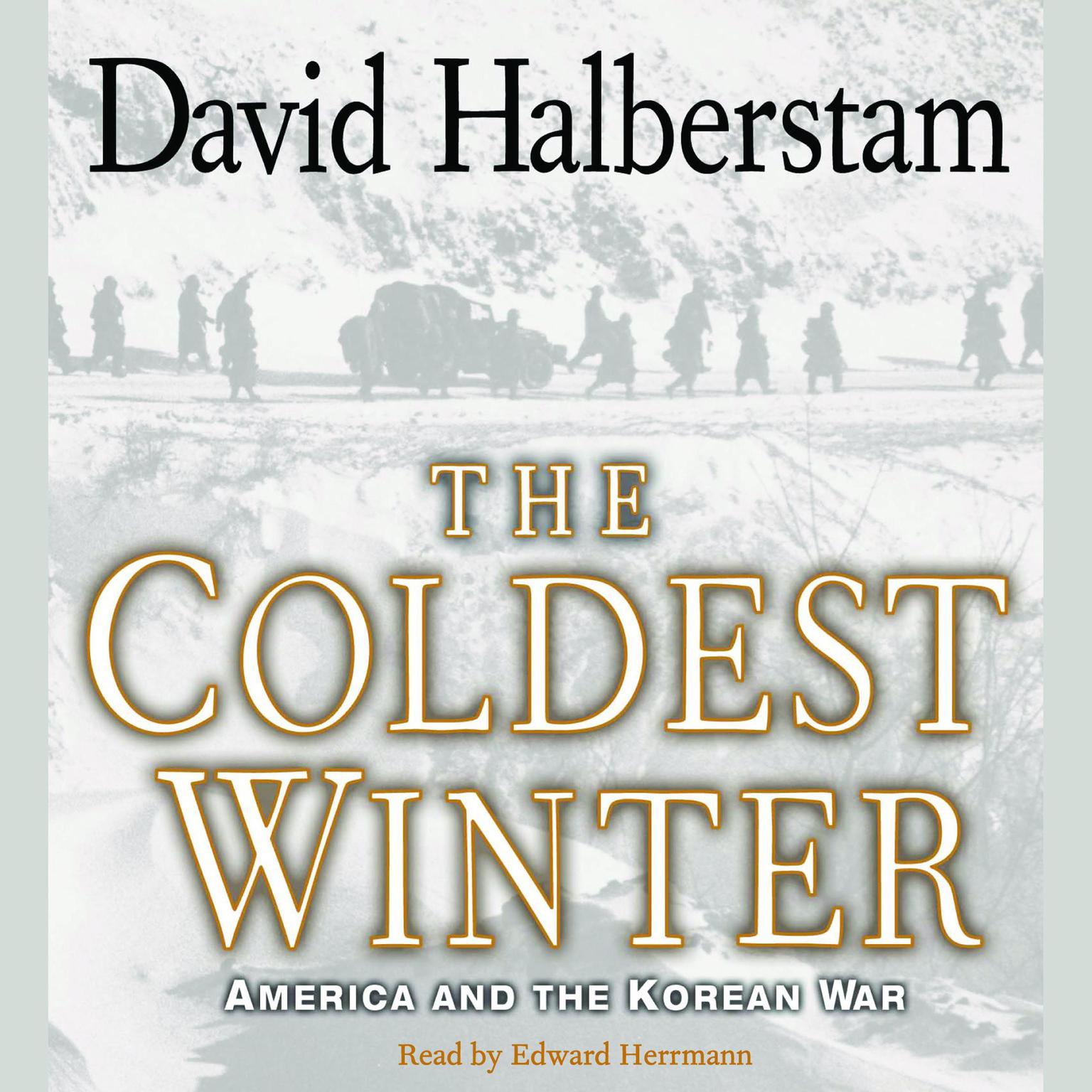 The Coldest Winter (Abridged): America and the Korean War Audiobook, by David Halberstam