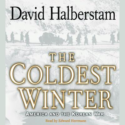 The Coldest Winter: America and the Korean War Audiobook, by David Halberstam