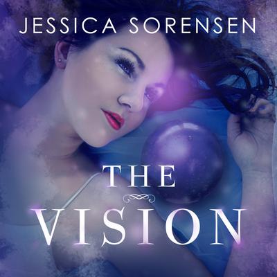 The Vision Audiobook, by Jessica Sorensen