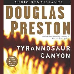 Tyrannosaur Canyon Audiobook, by Douglas Preston