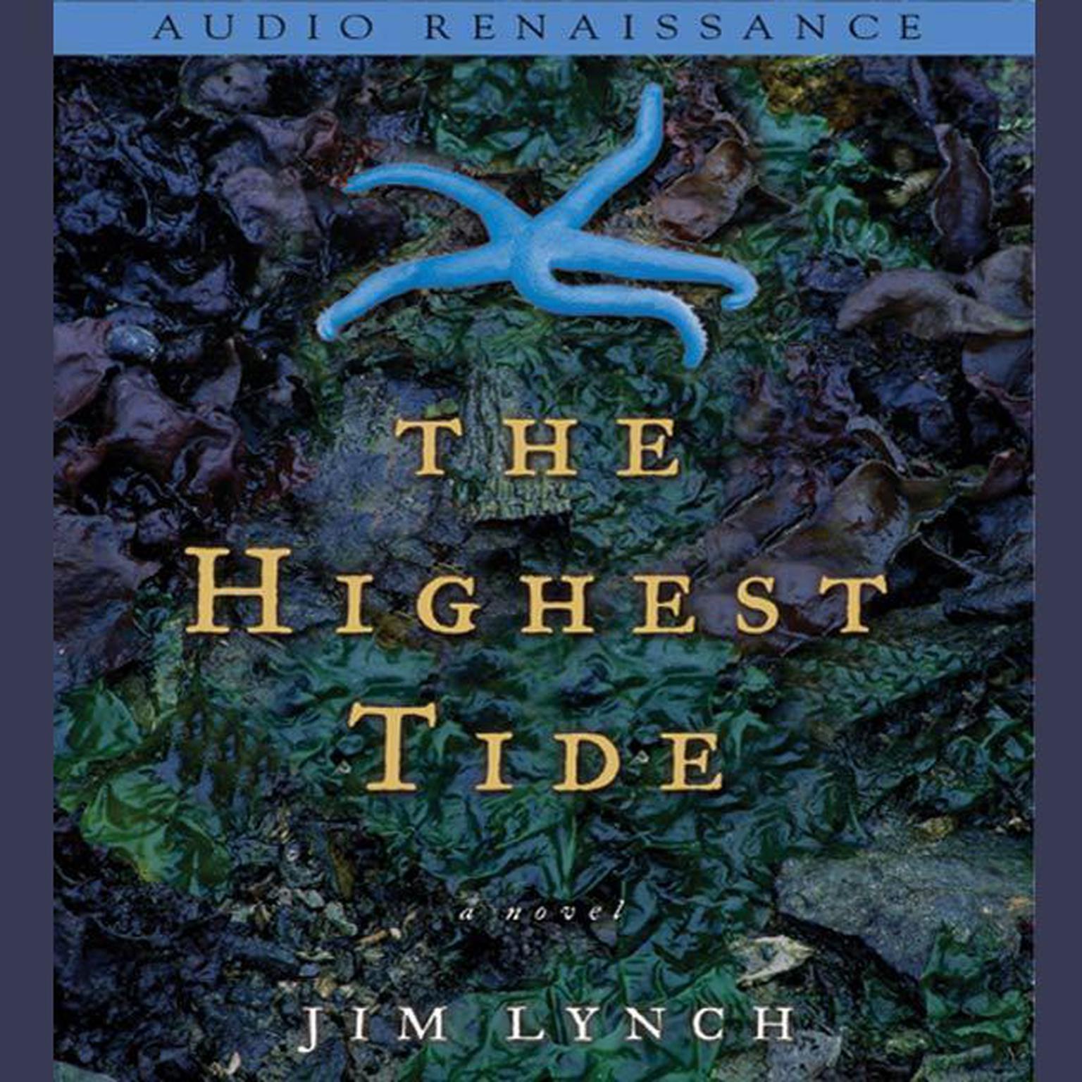 The Highest Tide: A Novel Audiobook, by Jim Lynch