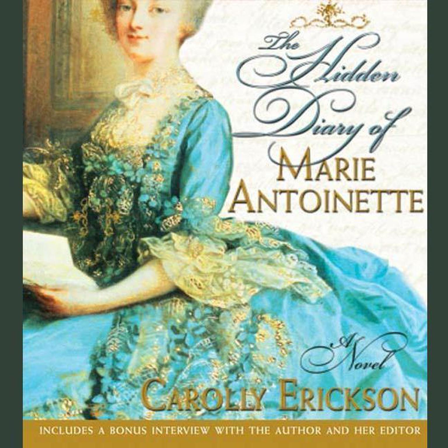 The Hidden Diary of Marie Antoinette (Abridged): A Novel Audiobook, by Carolly Erickson
