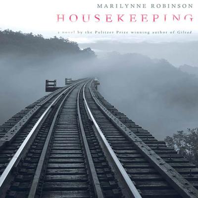Housekeeping: A Novel Audiobook, by Marilynne Robinson