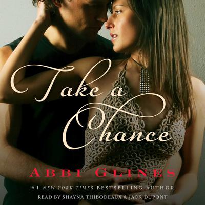 Take A Chance Audiobook, by Abbi Glines