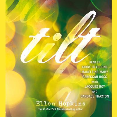 Tilt Audiobook, by Ellen Hopkins