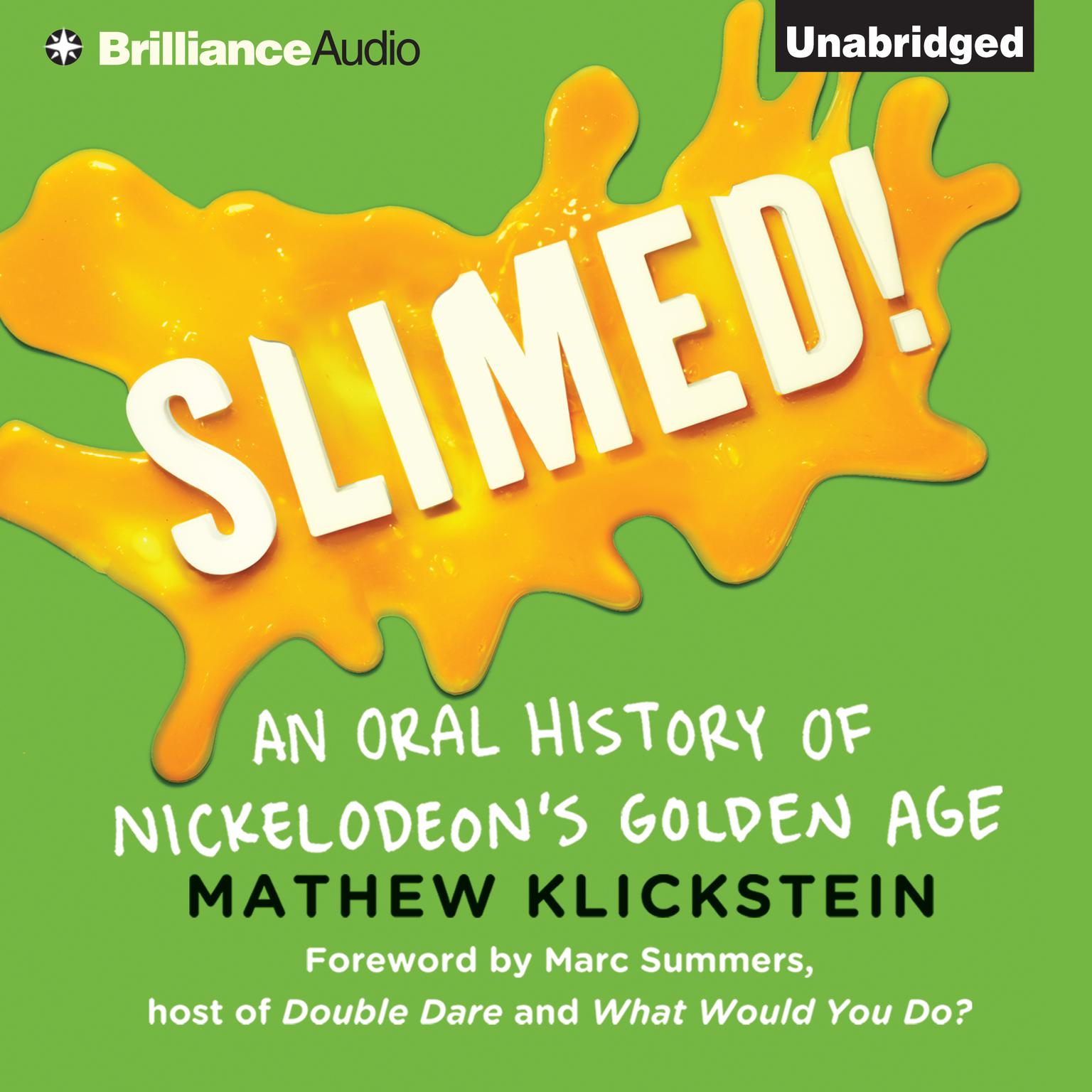 Slimed!: An Oral History of Nickelodeons Golden Age Audiobook, by Mathew Klickstein