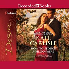 How to Seduce a Billionaire Audiobook, by Kate Carlisle