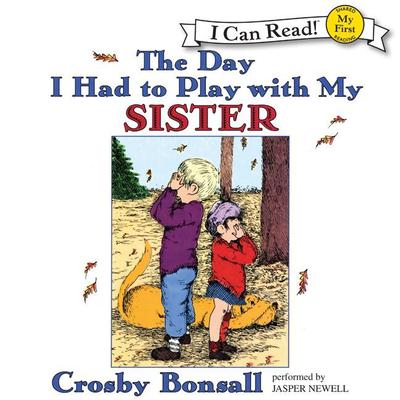 The Day I Had to Play With My Sister Audiobook, by 