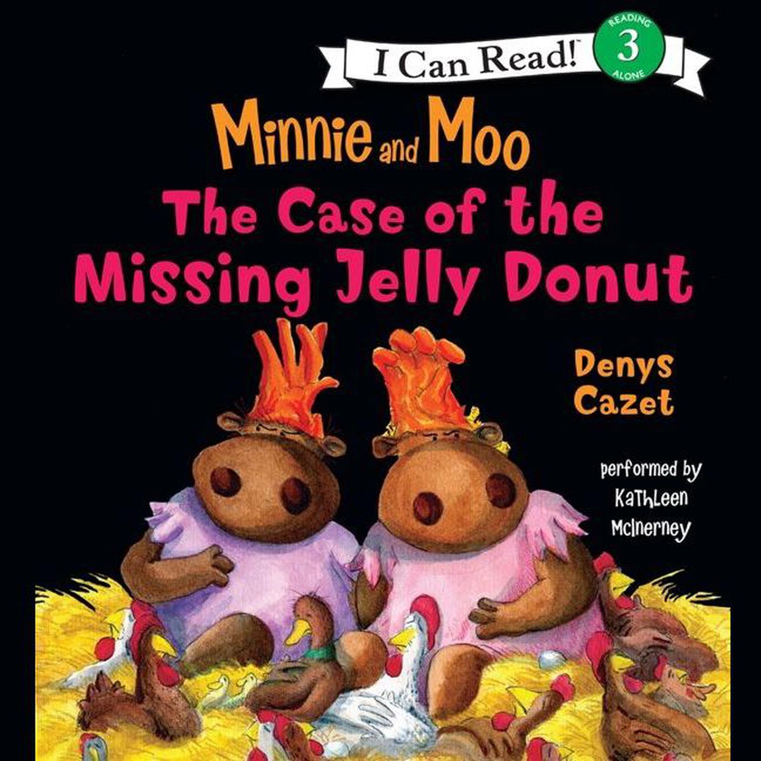 Minnie and Moo: The Case of the Missing Jelly Donut Audiobook, by Denys Cazet