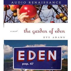 The Garden of Eden: A Novel Audiobook, by Eve Adams