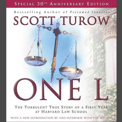 One L: The Turbulent True Story of a First Year at Harvard Law School Audiobook, by Scott Turow