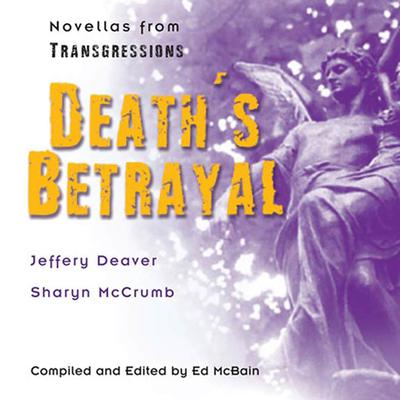 Transgressions: Death's Betrayal: Two Novellas from Transgressions Audiobook, by Ed McBain