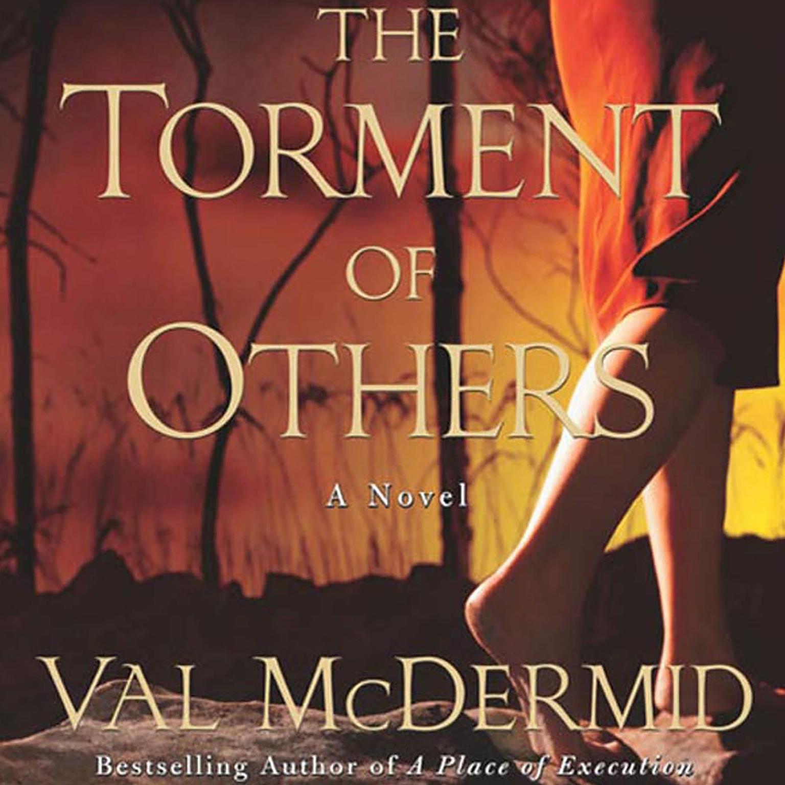 The Torment of Others (Abridged): A Tony Hill Novel Audiobook, by Val McDermid