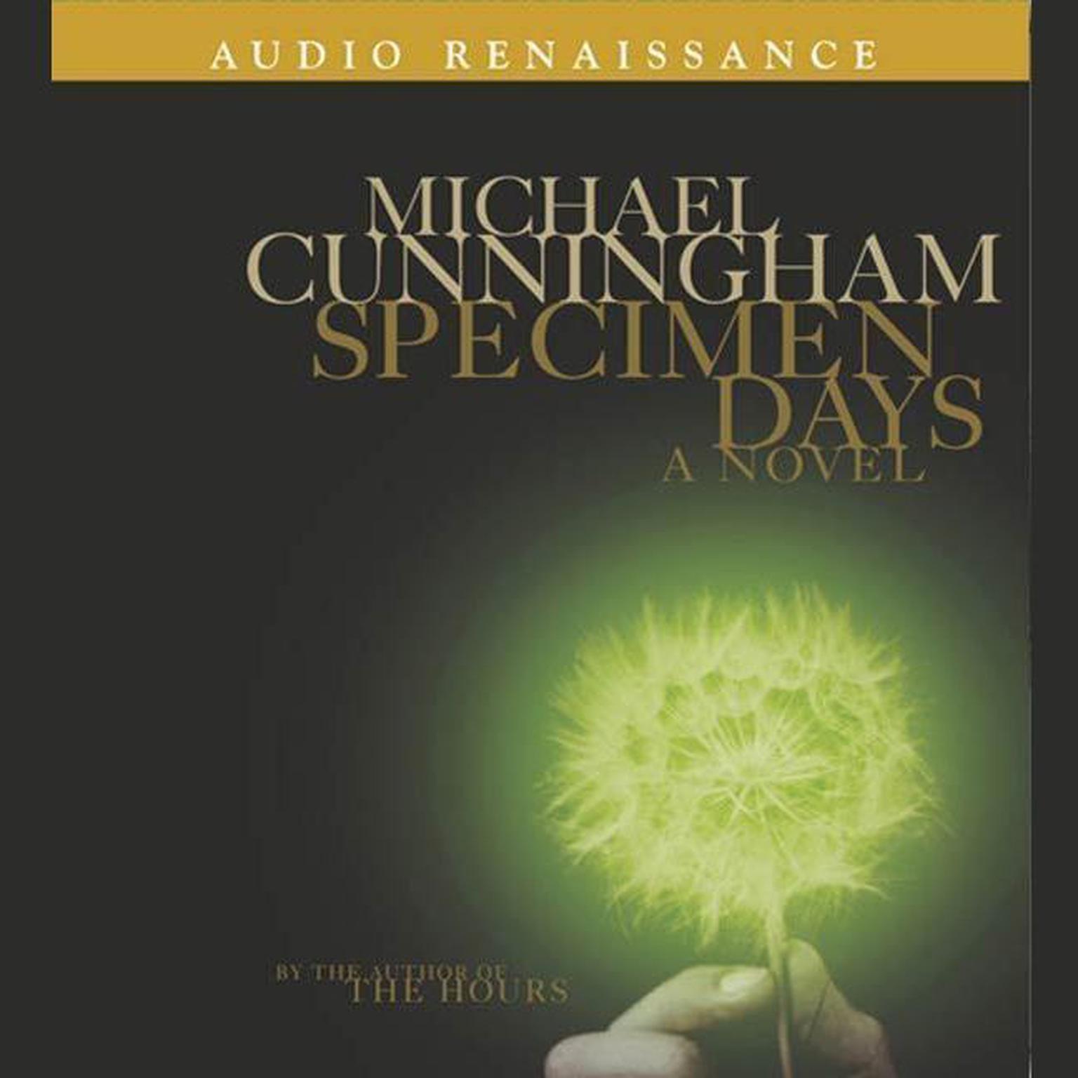 Specimen Days (Abridged): A Novel Audiobook, by Michael Cunningham