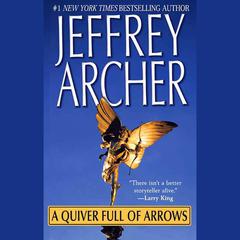 A Quiver Full of Arrows: Stories Audiobook, by Jeffrey Archer