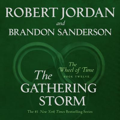 The Gathering Storm: Book Twelve of the Wheel of Time Audiobook, by Robert Jordan