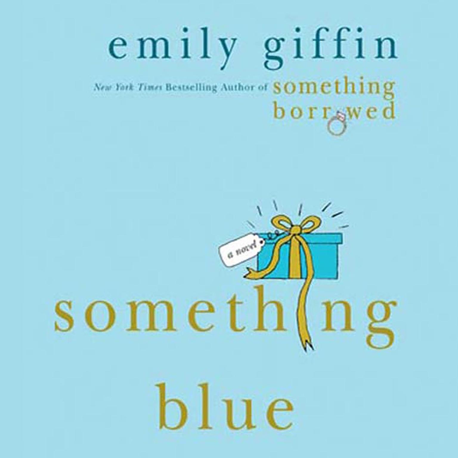 Something Blue (Abridged): A Novel Audiobook, by Emily Giffin