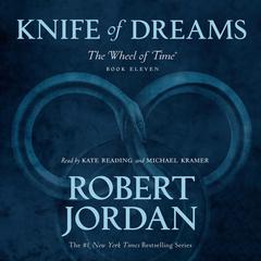 Knife of Dreams: Book Eleven of 'The Wheel of Time' Audiobook, by Robert Jordan