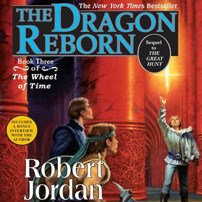 The Dragon Reborn: Book Three of The Wheel of Time Audiobook, by Robert Jordan