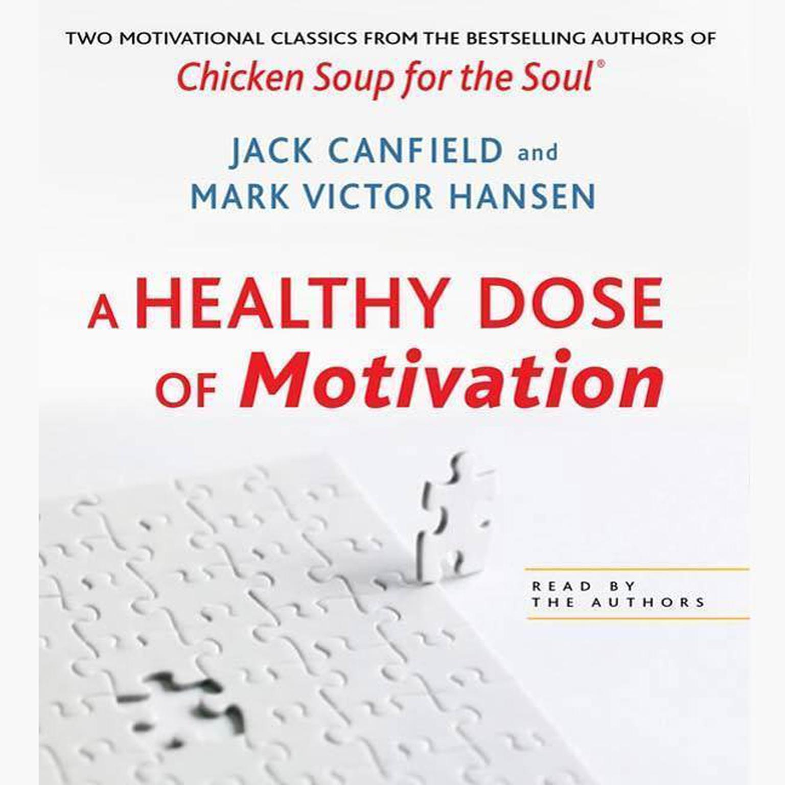 A Healthy Dose of Motivation (Abridged): Includes The Aladdin Factor and Dare to Win Audiobook, by Jack Canfield