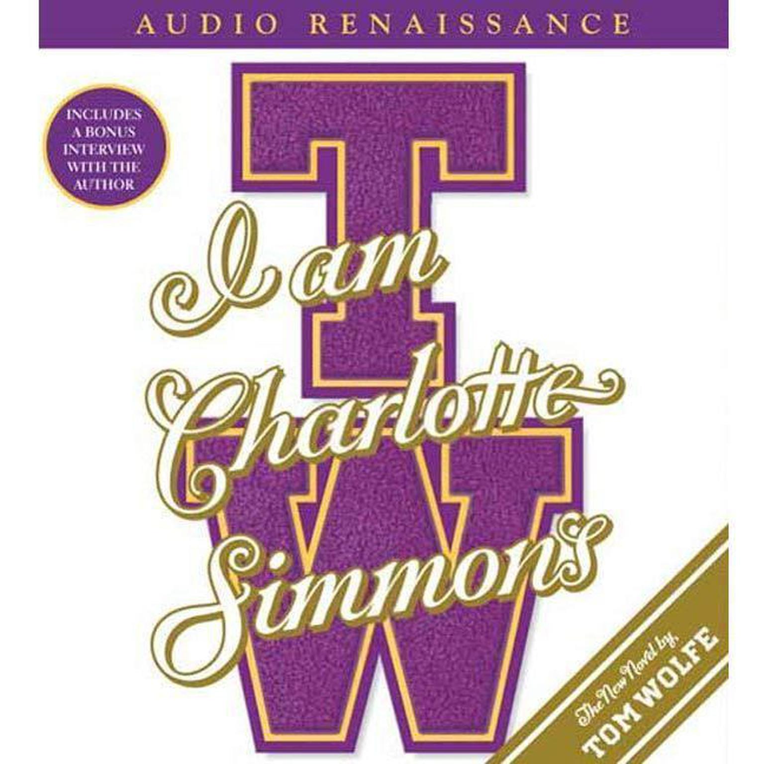 I Am Charlotte Simmons (Abridged): A Novel Audiobook, by Tom Wolfe
