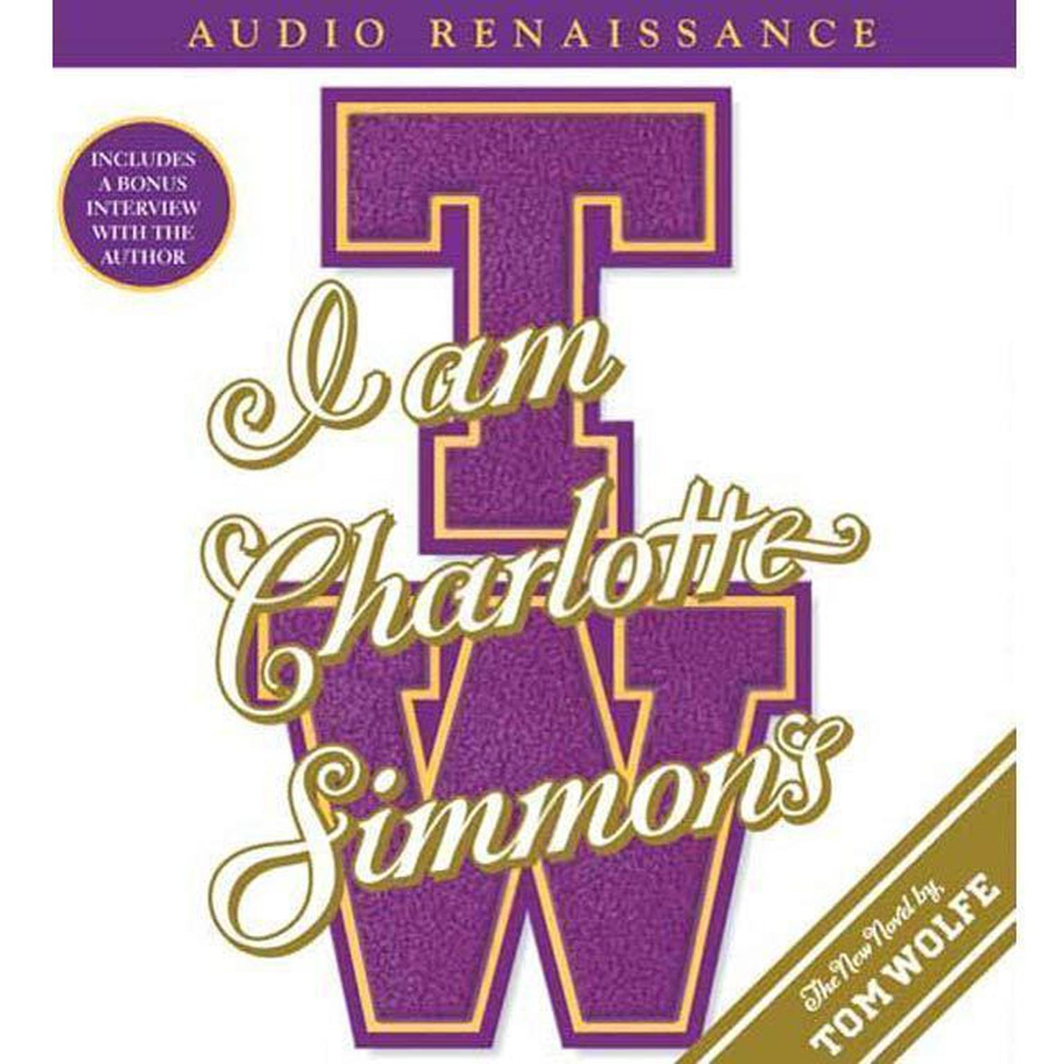 I Am Charlotte Simmons: A Novel Audiobook, by Tom Wolfe