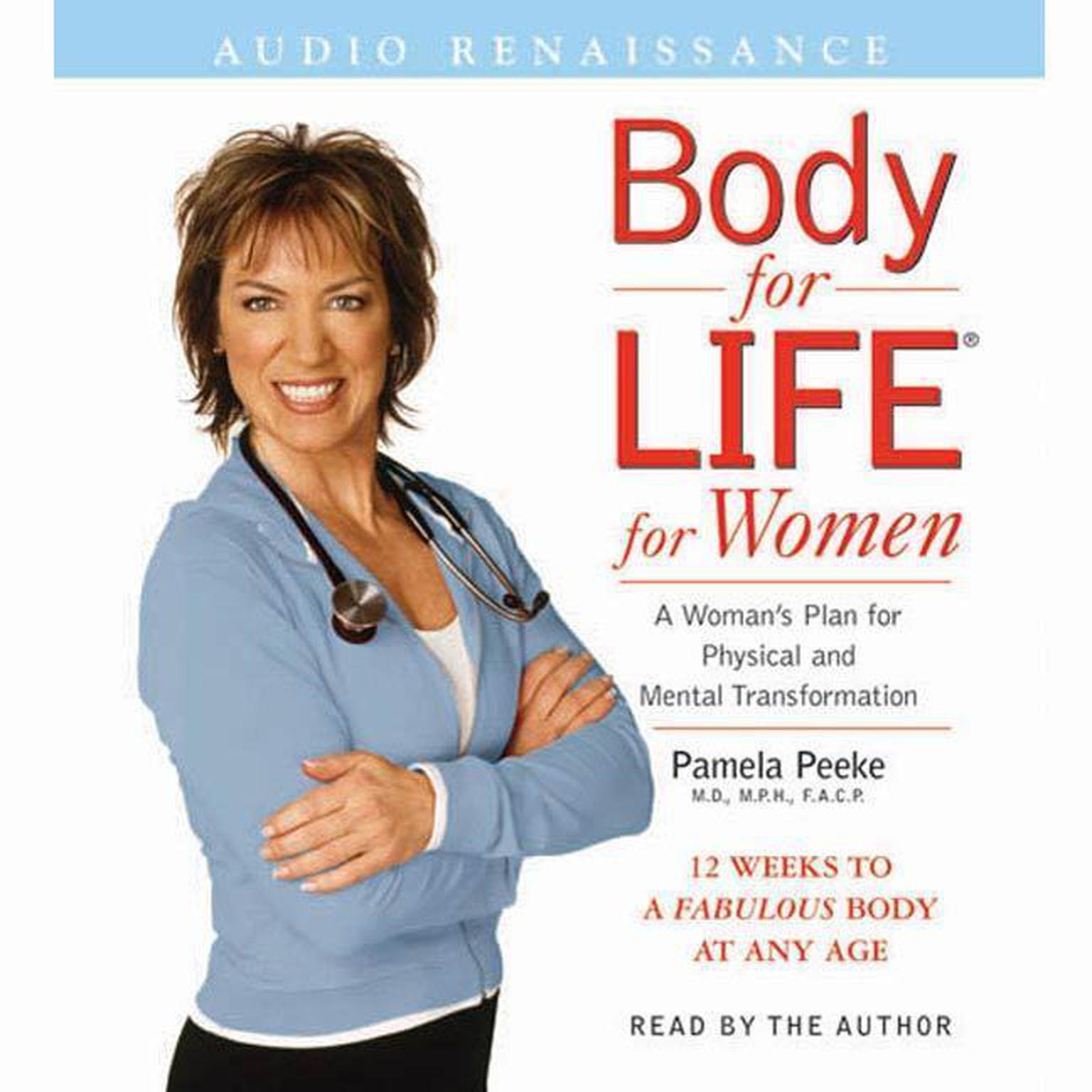 Body for Life for Women (Abridged): 12 Weeks to a Firm, Fit, Fabulous Body at Any Age Audiobook, by Pamela Peeke