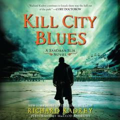 Kill City Blues: A Sandman Slim Novel Audiobook, by Richard Kadrey