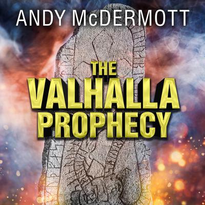 The Valhalla Prophecy Audiobook, by Andy McDermott