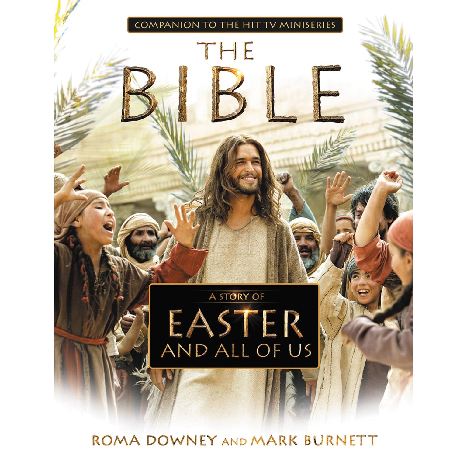A Story of Easter and All of Us: Companion to the Hit TV Miniseries Audiobook, by Mark Burnett