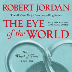 The Eye of the World: Book One of The Wheel of Time Audiobook, by 