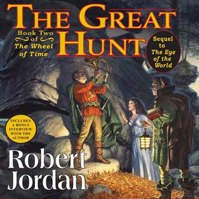 The Great Hunt: Book Two of The Wheel of Time Audiobook, by Robert Jordan