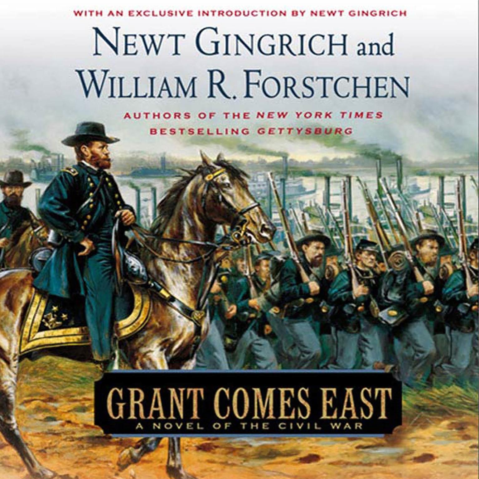 Grant Comes East (Abridged): A Novel of the Civil War Audiobook, by Newt Gingrich