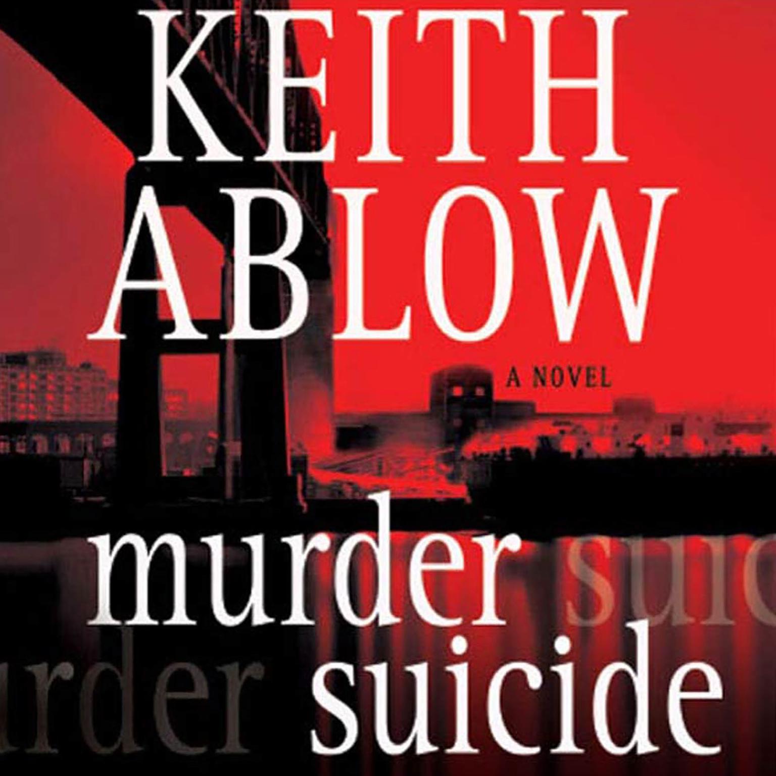 Murder Suicide (Abridged): A Novel Audiobook, by Keith Ablow