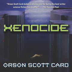 Xenocide: Volume Three of the Ender Saga Audiobook, by 