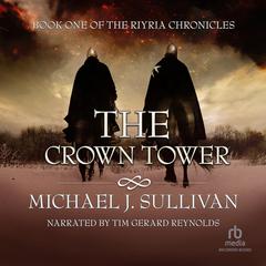 The Crown Tower Audiobook, by Michael J. Sullivan