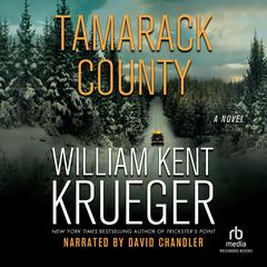 Tamarack County: A Novel Audiobook, by William Kent Krueger