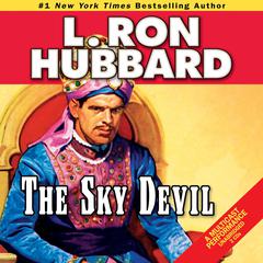 The Sky Devil Audiobook, by L. Ron Hubbard