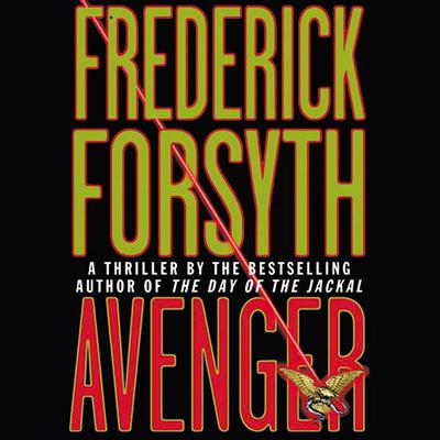Avenger: A Thriller Audiobook, by Frederick Forsyth